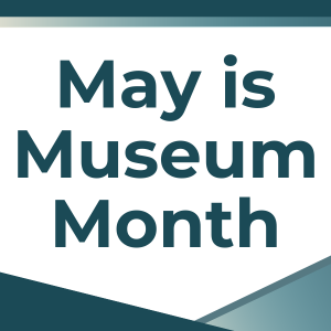 Poster with "May is Museum Month" in test and the Collingwood museum logo in bottom left corner.