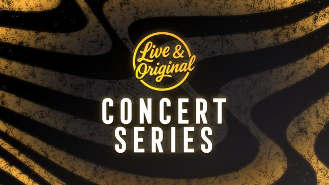 Live & Original Concert Series