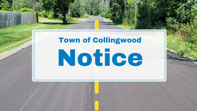 freshly paved road with text "town of collingwood notice"